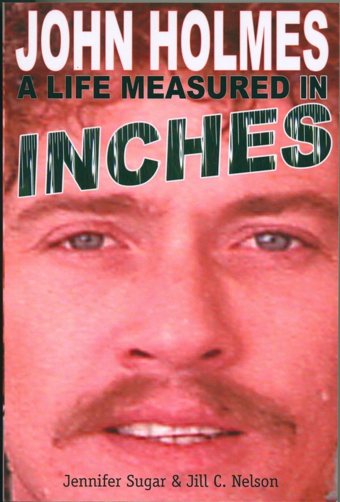 John Holmes: A Life Measured in Inches