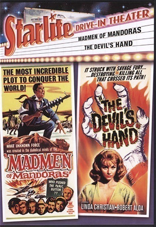Double Feature: Madman of Mandoras (1963) & The Devil's Hand (1962)
