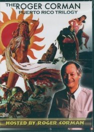 Roger Corman's Puerto Rican Trilogy